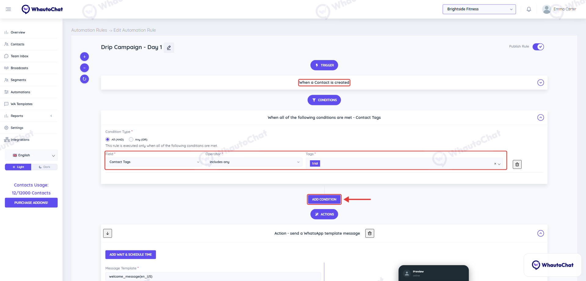 Day 1 rule with the When a Contact is created trigger and a Contact Tags condition
